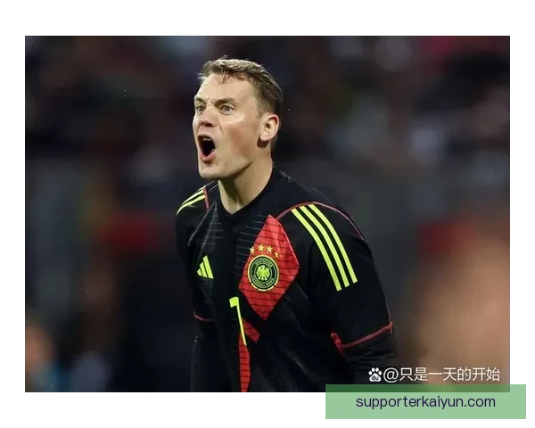 诺伊尔比赛强度分析：保持巅峰状态助力球队持续胜利