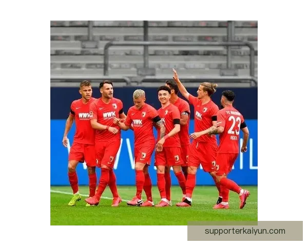 奥格斯堡反击效率稳健，展现出持续提升的竞争力