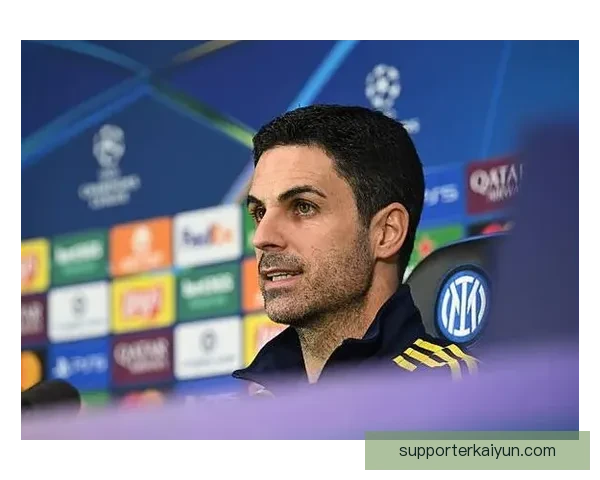 阿尔特塔推动球队精神文化建设，表现稳健助力球队发展